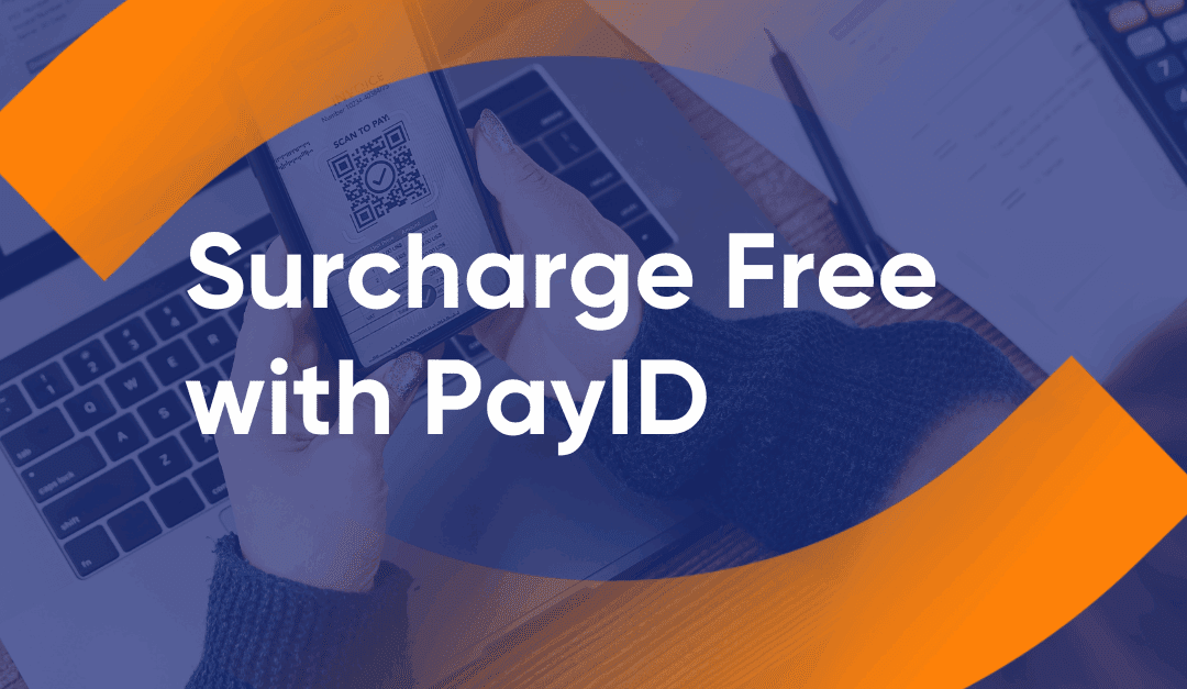 Surcharge Free with PayID