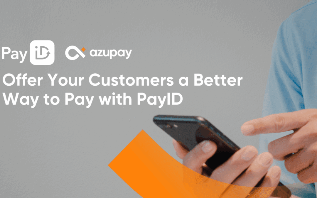 Offer Your Customers a Better Way to Pay with PayID