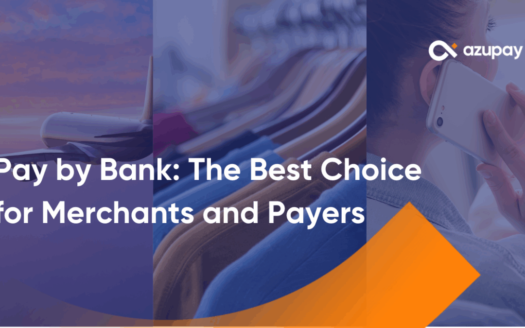 Pay by Bank: The Best Choice for Merchants and Payers